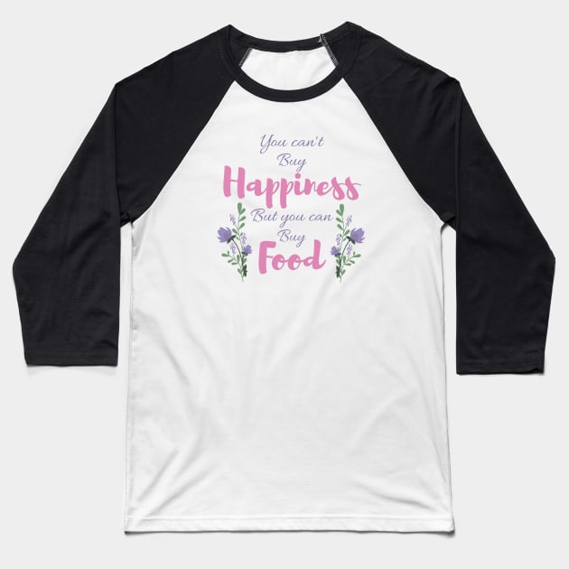 You can't buy happiness Baseball T-Shirt by Jasmwills